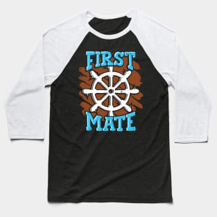 Boating Boat First Mate Gift Baseball T-Shirt